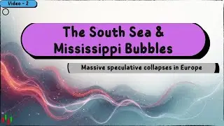 The South Sea & Mississippi Bubbles Explained | Europe&rsquo;s First Mega-Crashes #stockmarket #stocks
