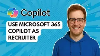 Используйте Microsoft 365 Copilot в качестве рекрутера [Руководство 2025 года]