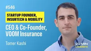 Ep546: Tomer Kashi | Co-Founder & CEO, VOOM Insurance