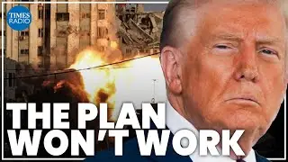 Why Donald Trump&rsquo;s Gaza peace plan is headed for failure