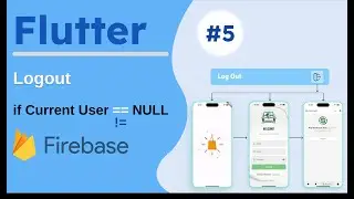 #5 How to Sign Out Firebase User in Flutter | How to check if user is SignedIn in Flutter Firebase