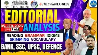 The Hindu Editorial Analysis | 05 Feb 2026 | Editorial Analysis | English by Satyendra Sir
