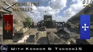 Persistent World Episode 18 Part 2 of 2: THE GREAT WAR!