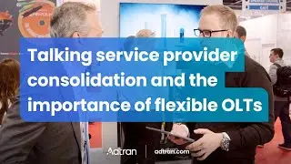 Talking service provider consolidation and the importance of flexible OLTs