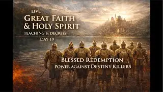 LIVE Great Faith & Holy Spirit Teaching Decrees | Blessed Redemption | Power Against Destiny Killers