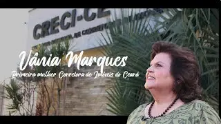 ESPECIAL MÊS DA MULHER - VÂNIA MARQUES, PRIMEIRA CORRETORA DE IMÓVEIS DO CEARÁ