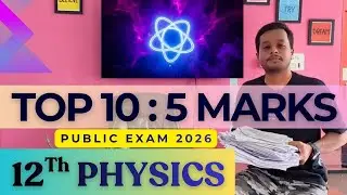 Don't Miss These! Top 10 Five Marks in 12th Physics for Public Exam 2026 ⚡