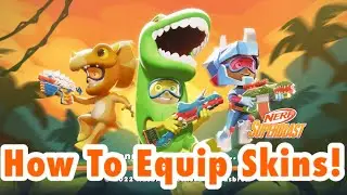 How To Equip Skins in NERF Super Blast