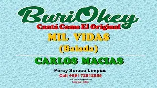 KARAOKE - MIL VIDAS (DESVOCALIZADA) - CARLOS MACIAS - BuriOkey