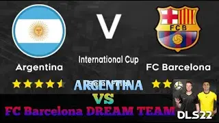 Argentina Vs FC Barcelona DREAM TEAM. International Cup. DLS 22. SIDRATUL GAMING.