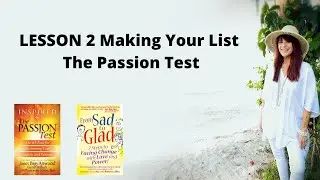LESSON 2 Making Your List - The Passion Test