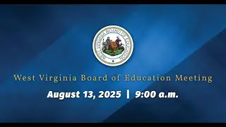 West Virginia Board of Education August 2025 Meeting