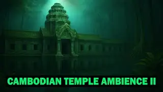 Cambodian Temple Music And Ambience Part II - For Sleep, Study And Relaxation - 3 Hours