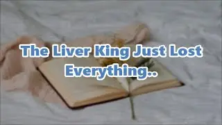The Liver King Just Lost Everything..