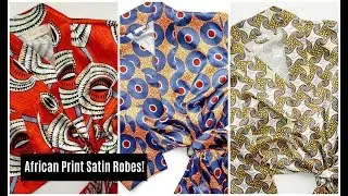 African Print Satin Robes Haul! - Available Now!! | Nkeoma.com
