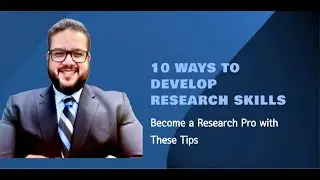 10 ways to develop research skills