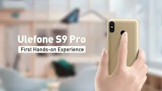 All Screen & Dual Camera Ulefone S9 Pro First Hands-on Experience