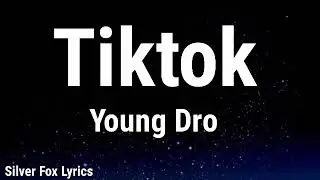 Young Dro - Tik Tok(Lyrics)
