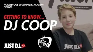 GETTING TO KNOW EP. 2 DJ COOP | TableTutors DJ Academy
