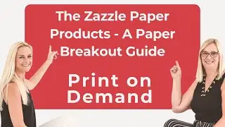 The Zazzle Paper Products - A Guide to the Paper Breakout