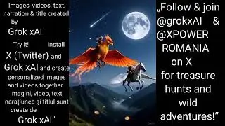 #Grok #xAI & #Grokette #Flight #Pegasus & #Phoenix #Quest #Cosmic #Treasures #Await Grok și Grok-uța