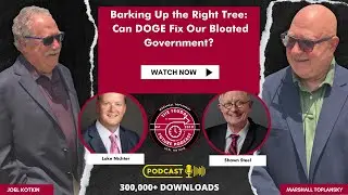 Barking Up the Right Tree: Can DOGE Fix Our Bloated Government?