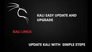 Easy way to update and upgrade Kali linux to latest version