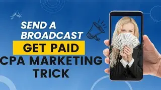 How to Send a Broadcast Email on Your CPA Offer and Get Paid