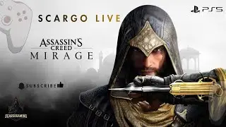 ASSASSIN'S CREED MIRAGE - E08 ScaRGo is Live PS5 | #scargogaming #ScaRGoGaming #scargolive #ps5