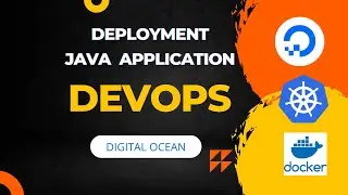 DEVOPS | Deployment Java Application in Digital Ocean | Docker | Kubernetes | Jenkins | Git | Cloud
