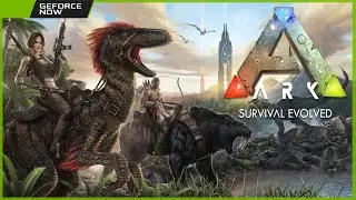 ARK Survival Evolved Modded Primal Fear GeForce Now