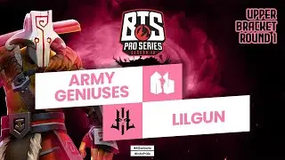 Army Geniuses VS Lilgun // BTS Pro Series Season 10 : SEA // Caster : terestanley