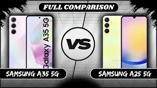 Samsung Galaxy A35 5G Vs Samsung Galaxy A25 5G Full Comparison | Samsung A35 Vs A25 | Phone Sphere