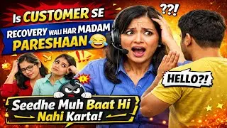 Funny Recovery Call 😂 | Is Customer Se Har Madam Pareshaan Hai #loanrecovery #creditcardrecovery 