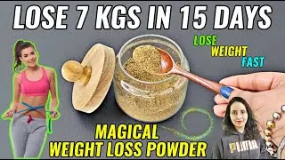 Weight Loss Powder | Lose 7 Kgs In 15 Days | Homemade Weight Loss Powder Recipe