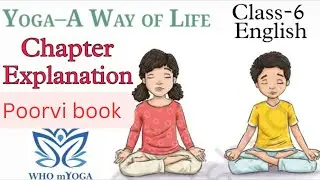Yoga a way of life , class 6 english poorvi , sports and wellness  unit -4 
