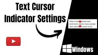 How to Change Text Cursor Indicator Settings in Windows 10
