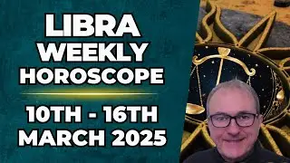 Libra Weekly Horoscope 10th  - 16th March  2025 + Astrology insights