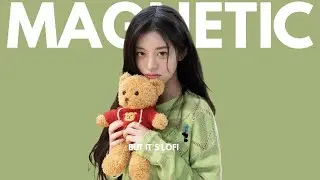 MAGNETIC - ILLIT (BEDROOM POP)