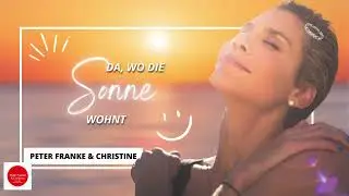 Peter Franke & Christine  -  Da, wo die Sonne wohnt