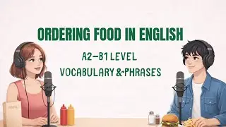 English at a Restaurant: Learn How to Order Food Like a Native! | English Podcast For Learners!
