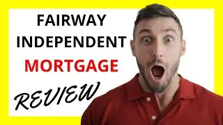 🔥 Fairway Independent Mortgage Review: Pros, Cons, and Rates