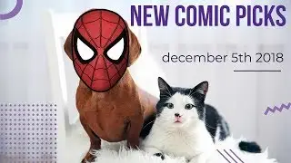 My Picks For New Comic Books Releasing on 12.5.18 NCBD