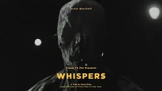 Horror Short Film 'Whispers' - Visual FX Pro