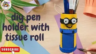 Minions Pen Holder with Tissue Roll | DIY Recycled Craft idea💡 