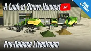 🔴 LIVE - An Early Preview Play Around with Straw Harvest for FS22