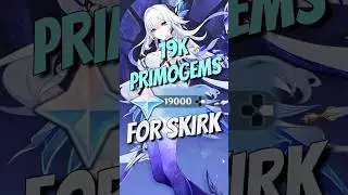 19,000 primogems in 2 weeks for Skirk