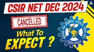 CSIR NET December 2024 | Exam Cancelled...??? | Here's what you need to know..!!