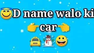 🚍😀D name walo ki car🤔 | 🎭car according to name first letter