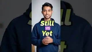 Still vs Yet | English Grammar for Beginners | Learn Easily in Hindi | Speak Better English Now